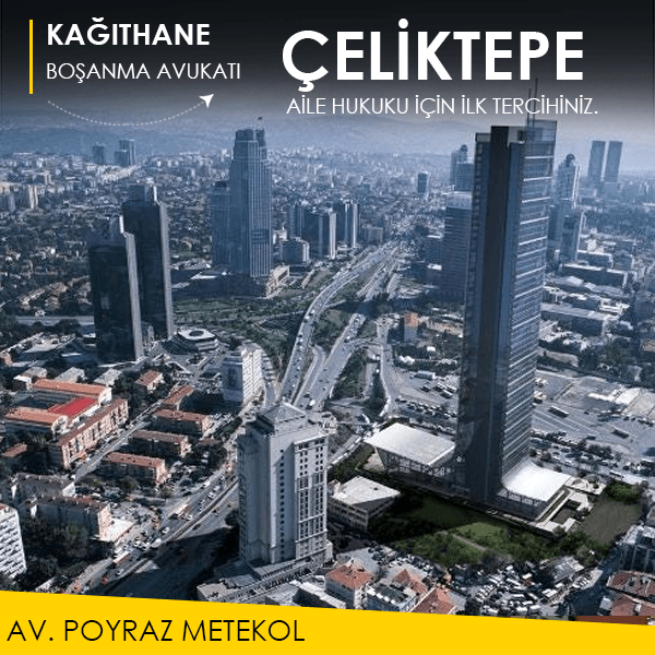 Çeliktepe’de boşanma sürecinde haklarınızı öğrenin.