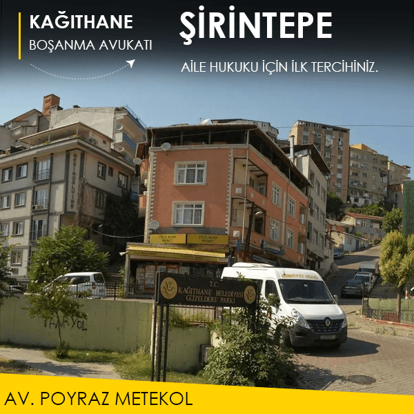 Şirintepe’de boşanma sürecini güvenle yönetin.