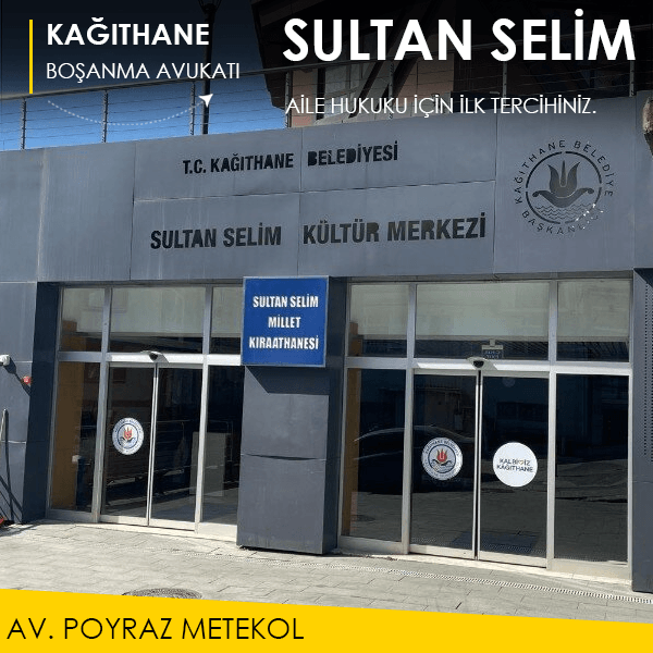 Sultan Selim’de boşanma haklarınızı güvenle öğrenin.